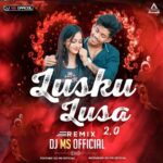 LUSKU LUSA 2.0 (REMIX) – DJ MS OFFICIAL