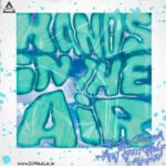HANDS IN THE AIR – SHELCO GARCIA & TEENWOLF,MDNTHR (www.Djwaala.in)