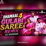 GULABI SAREE&nbsp; – DJ HARSHAD REMIX (DHAMAAL 4 MARATHI REMIX 2026)