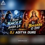 AISAN BHOLE BABA LA – TOR&nbsp; BHUVANA O DAI | DJ ADITYA DURG