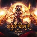 SHANKAR CHOURA RE DJ DRJ