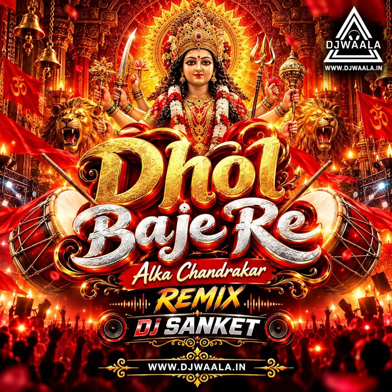DHOL BAJE RE (ALKA CHANDRAKAR) REMIX DJ SANKET
